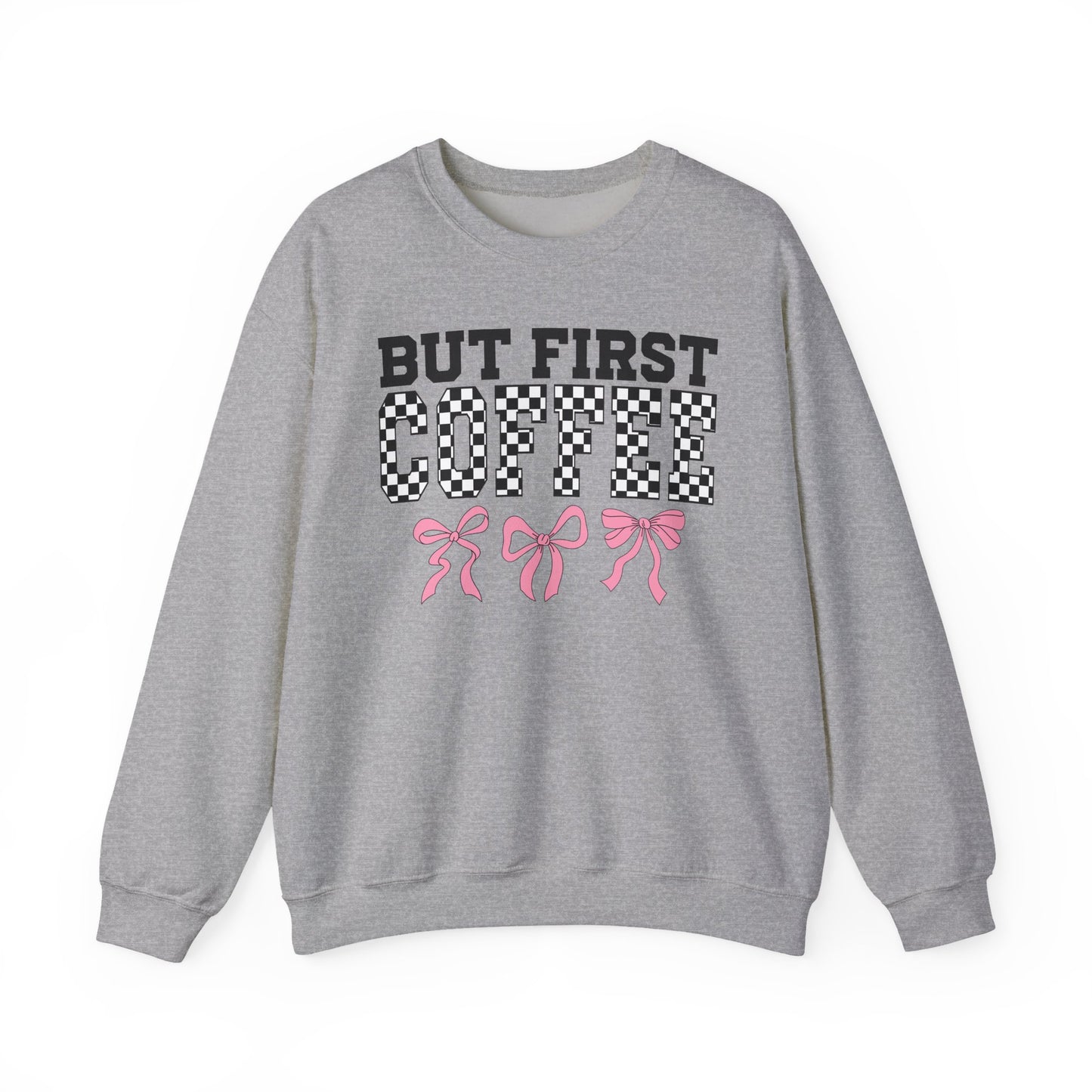 But First Coffee Crewneck