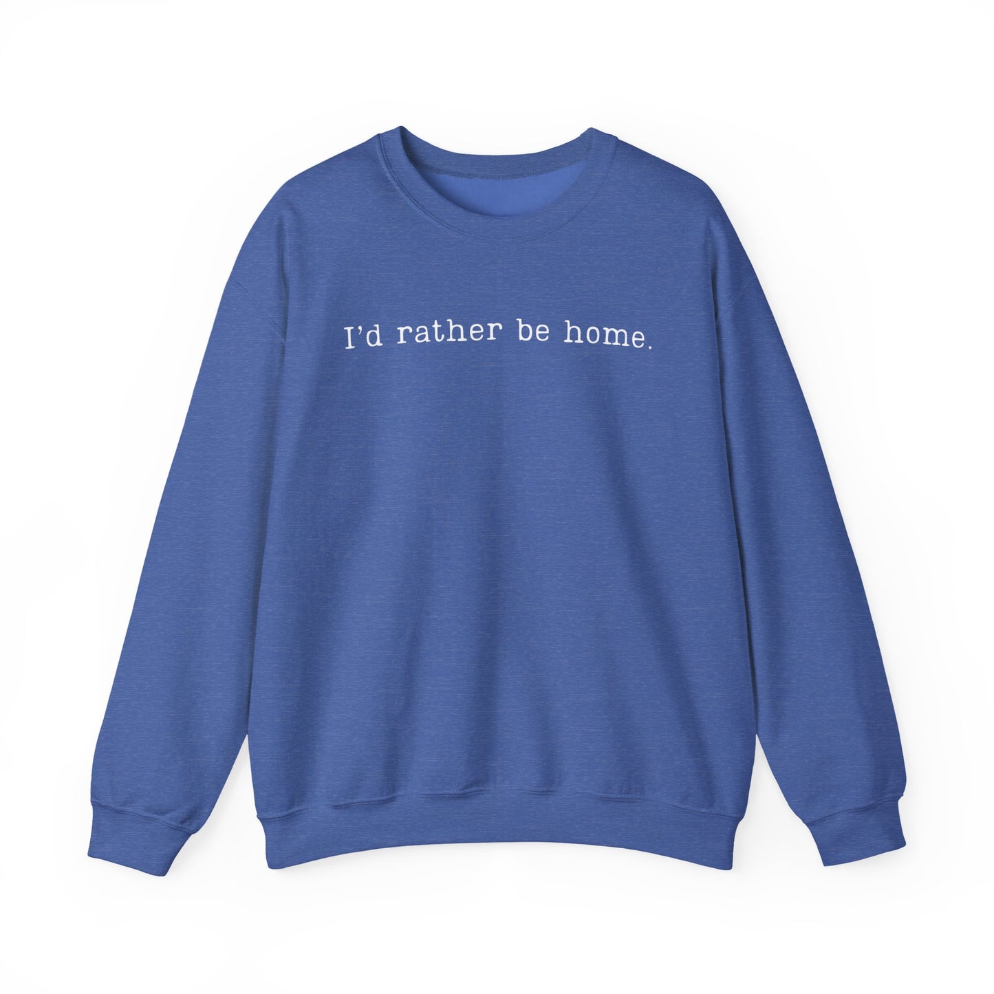 I'd Rather Be Home Crewneck