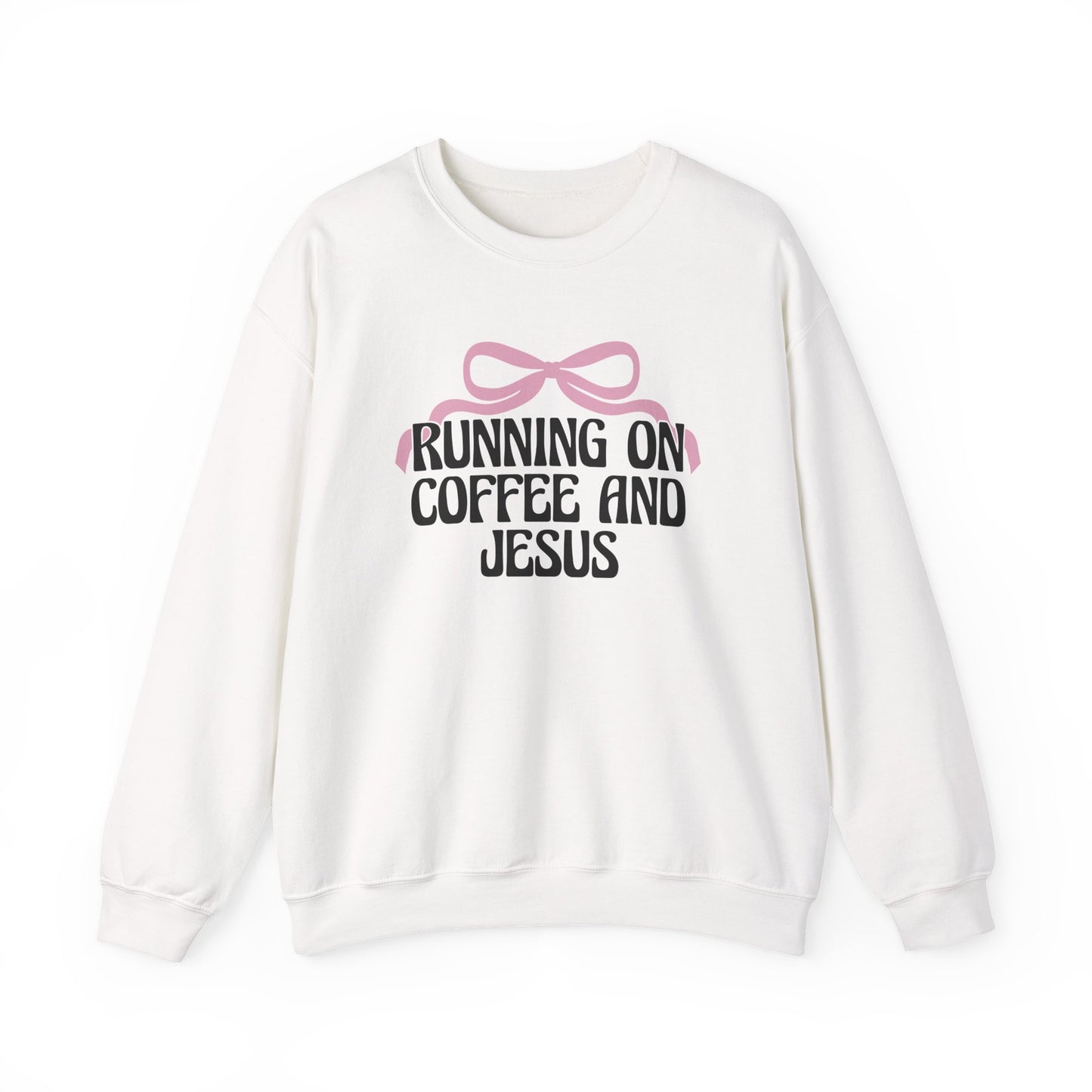 "Running on Coffee and Jesus" Crewneck