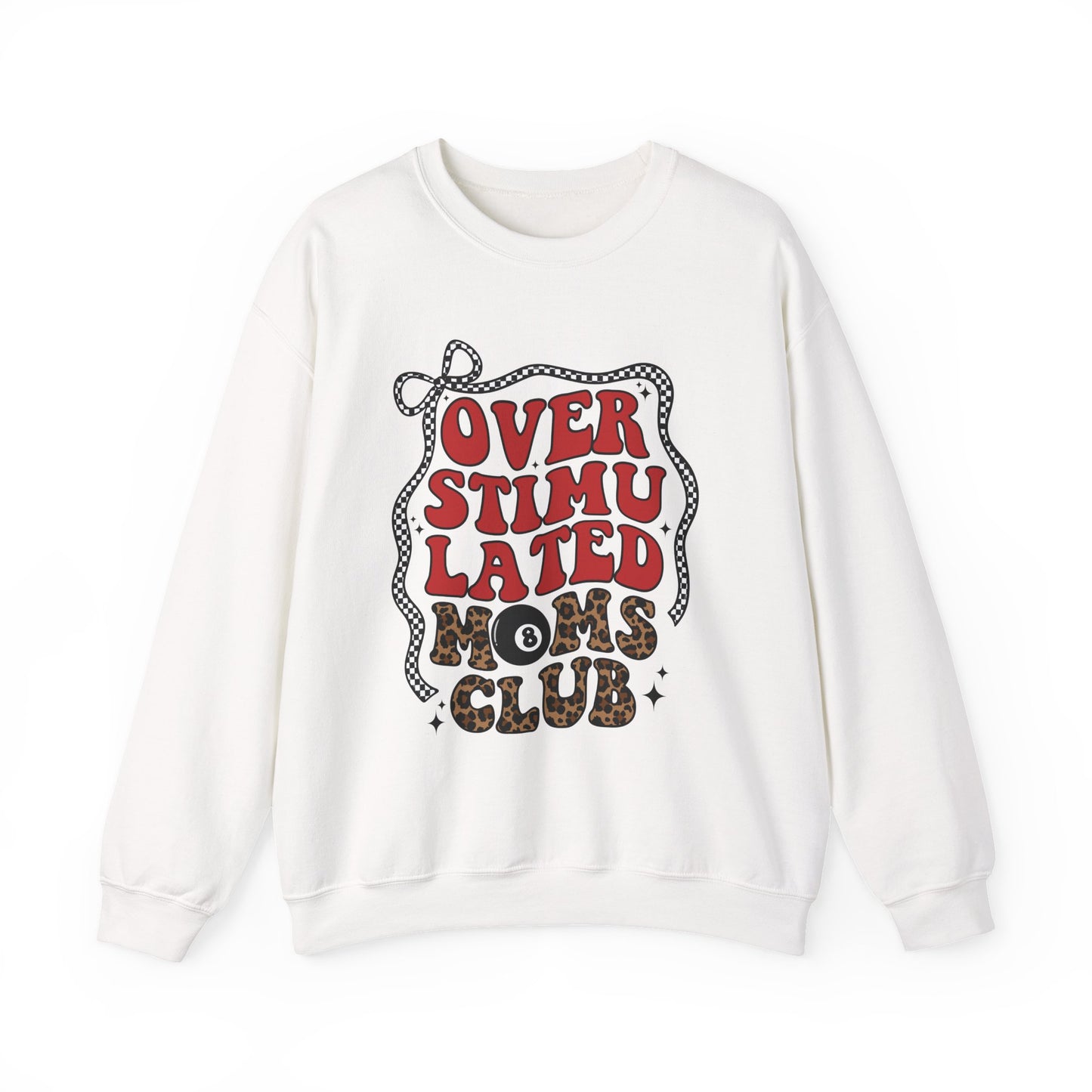 Overstimulated Moms Club Crewneck