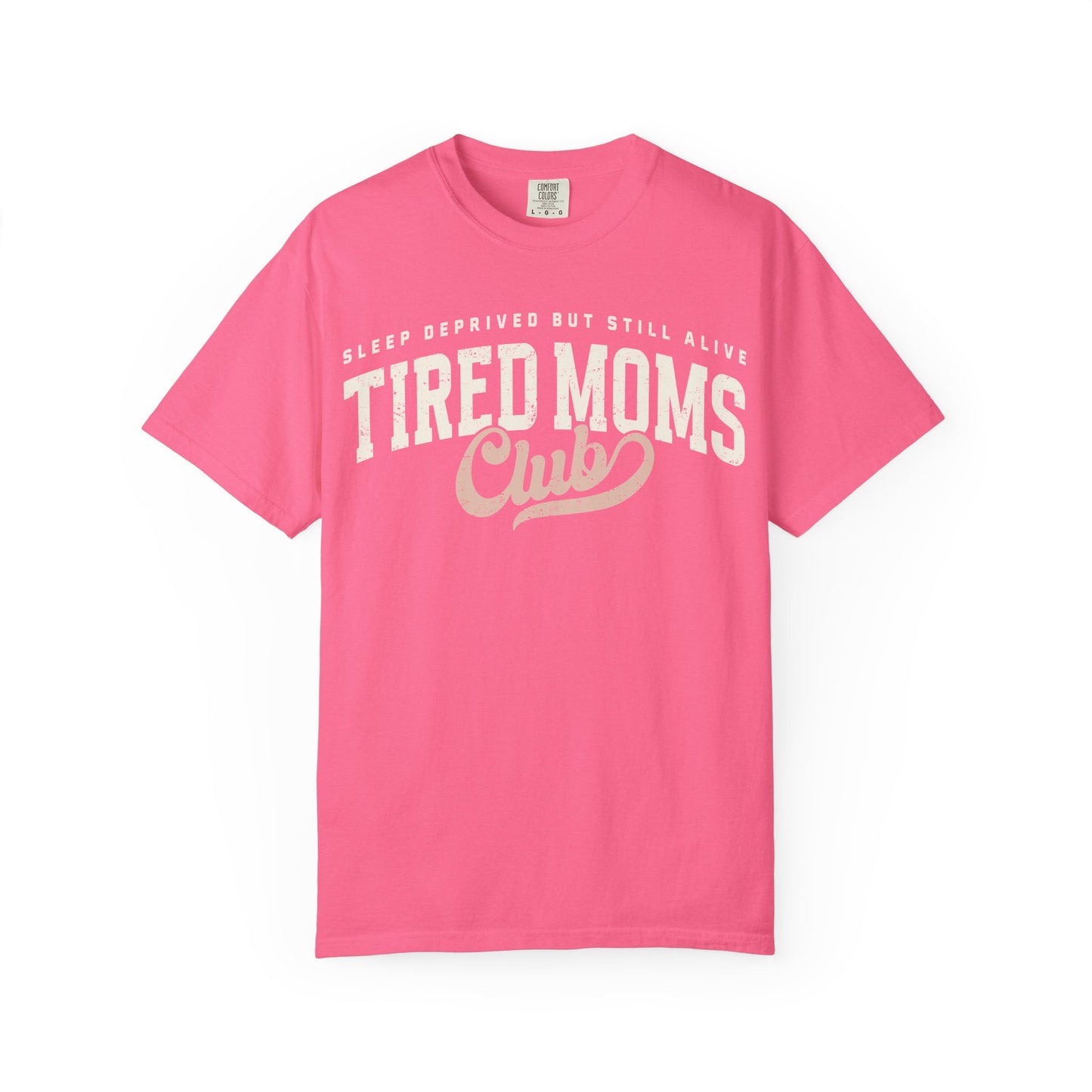 "Tired Moms Club" T-Shirt
