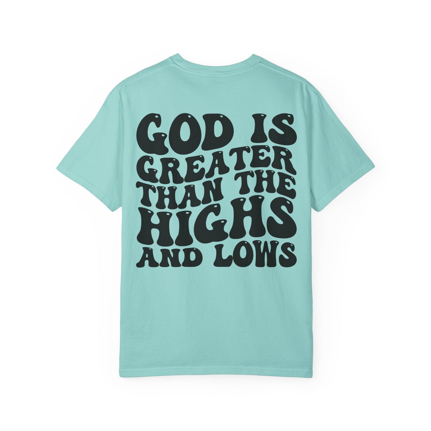 “God Is Greater Than The Highs and Lows” T-Shirt