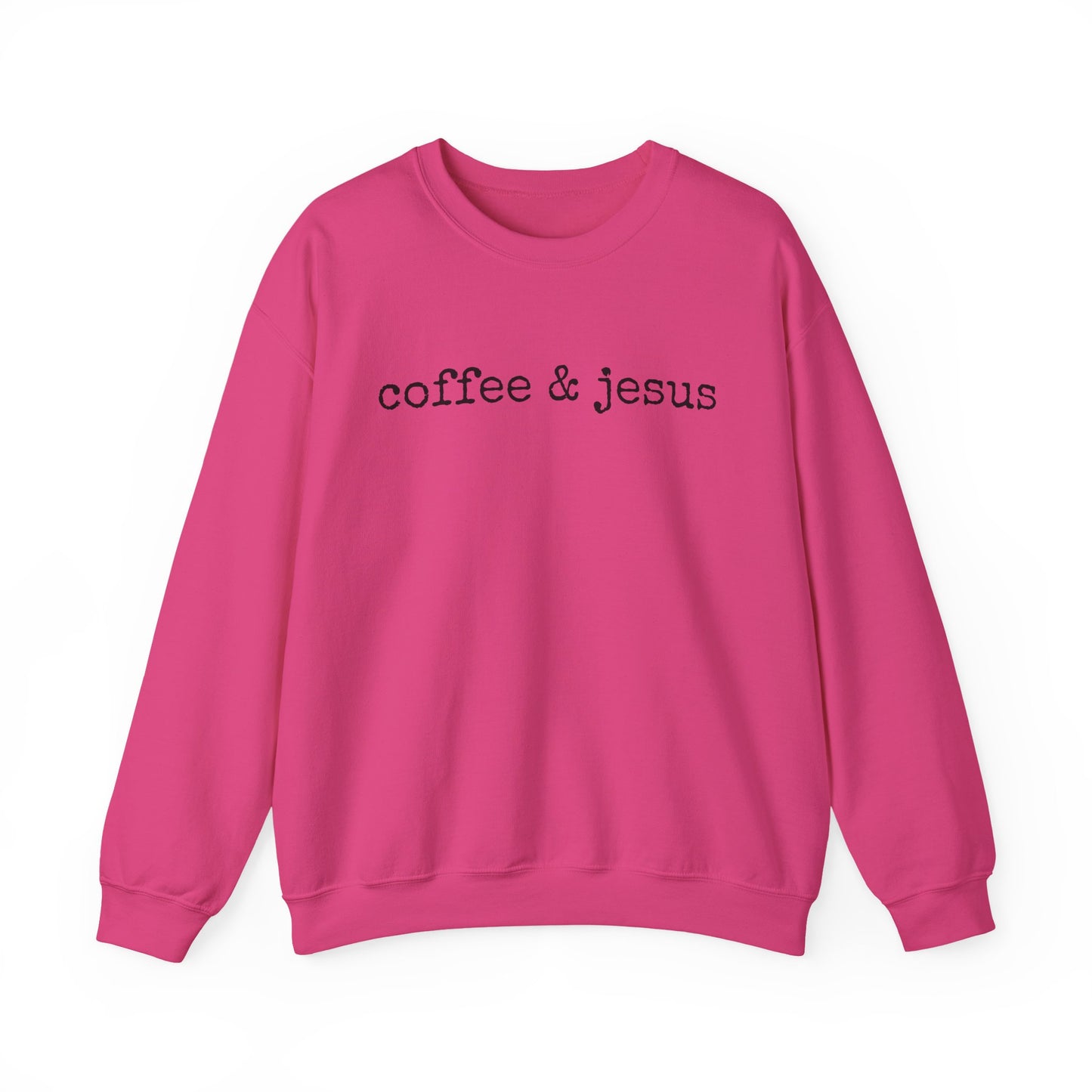 “Coffee & Jesus” Crewneck