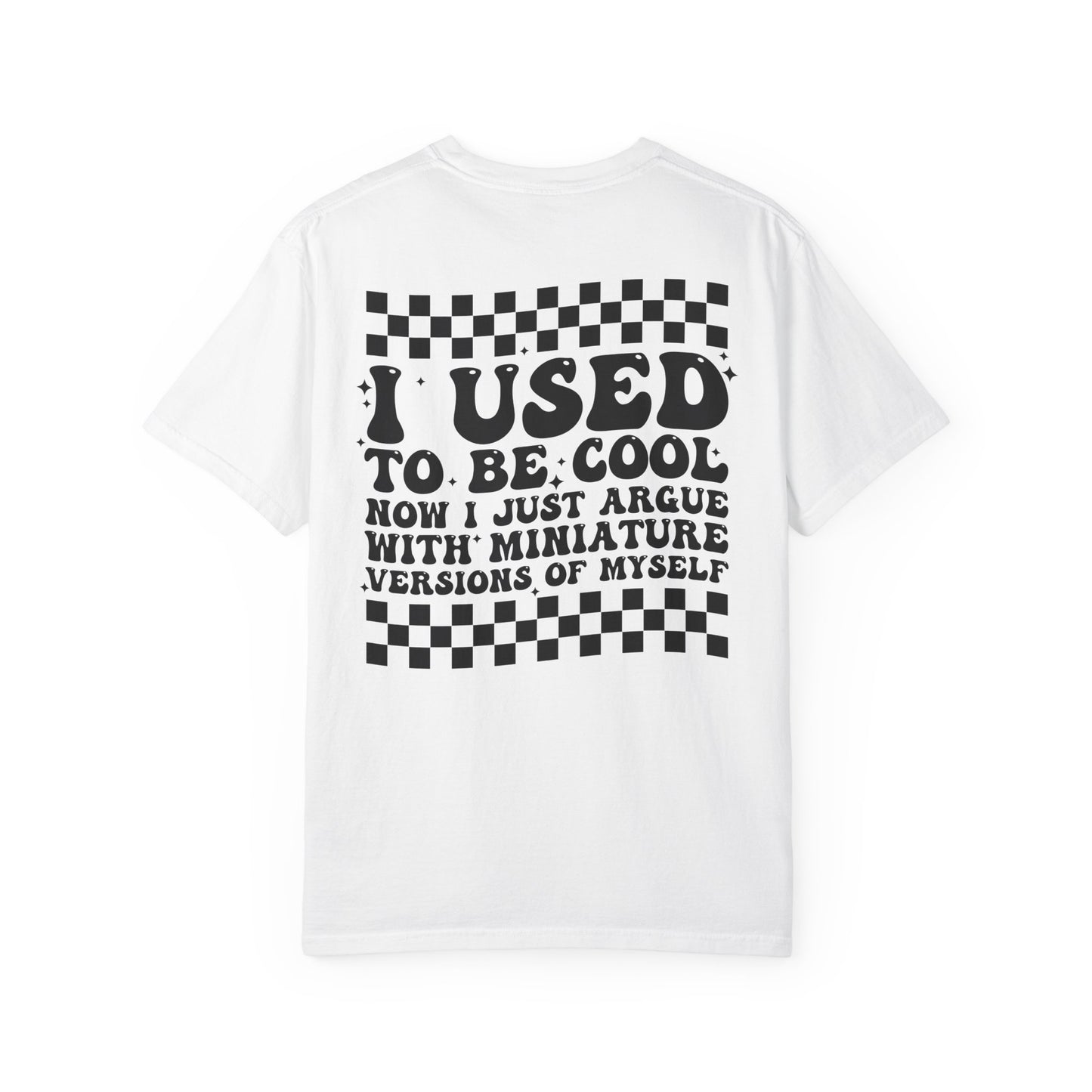 “I Used to Be Cool” T-Shirt