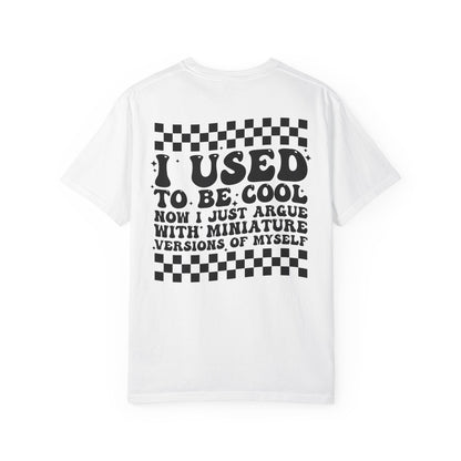“I Used to Be Cool” T-Shirt