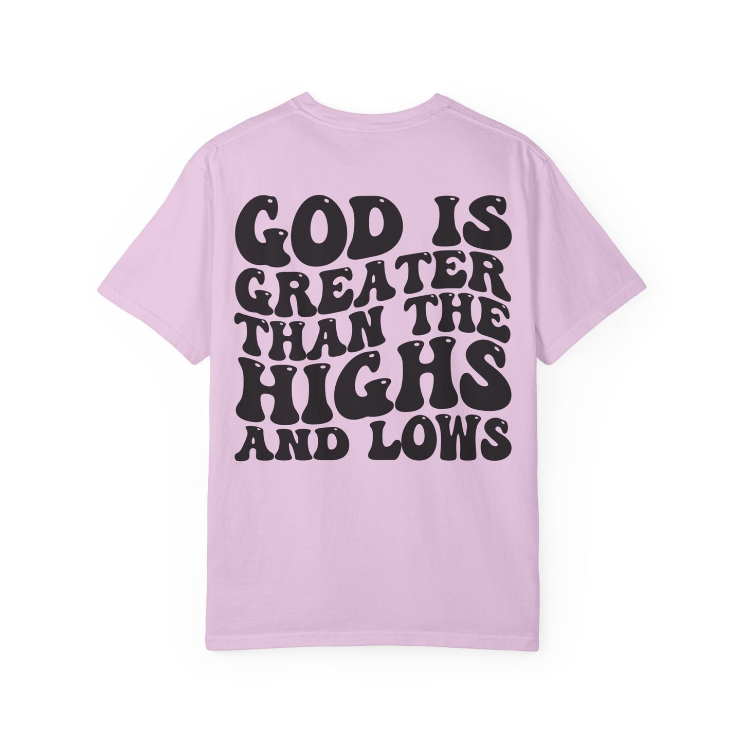 “God Is Greater Than The Highs and Lows” T-Shirt