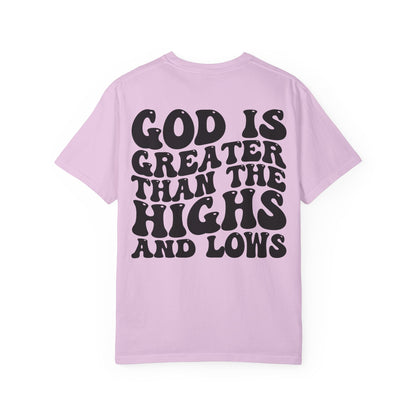 “God Is Greater Than The Highs and Lows” T-Shirt