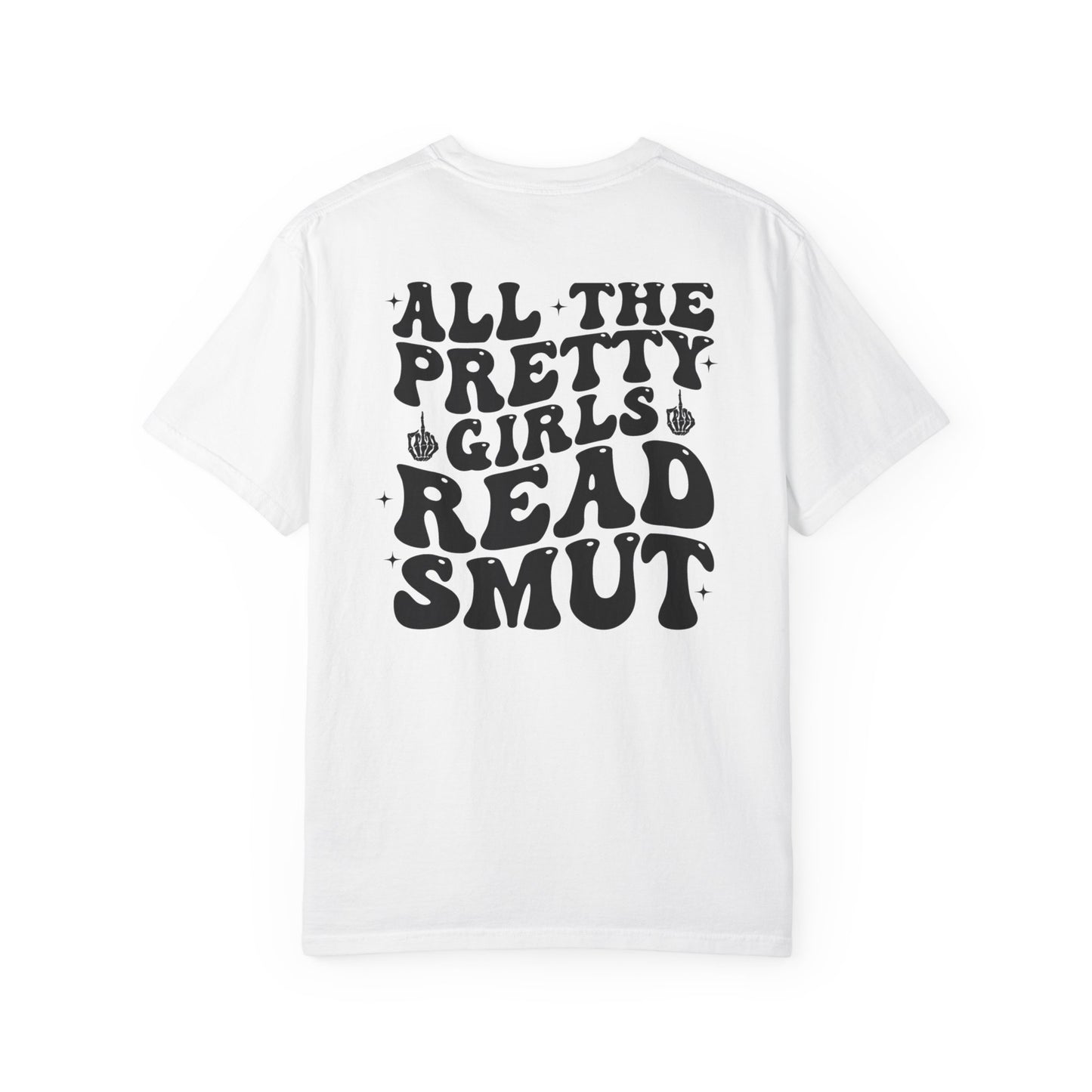 “All The Pretty Girls Read Smut” T-Shirt