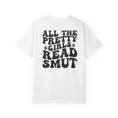 “All The Pretty Girls Read Smut” T-Shirt