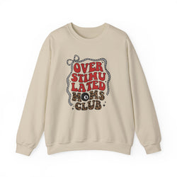 Overstimulated Moms Club Crewneck