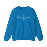 “Love Like Jesus” Crewneck
