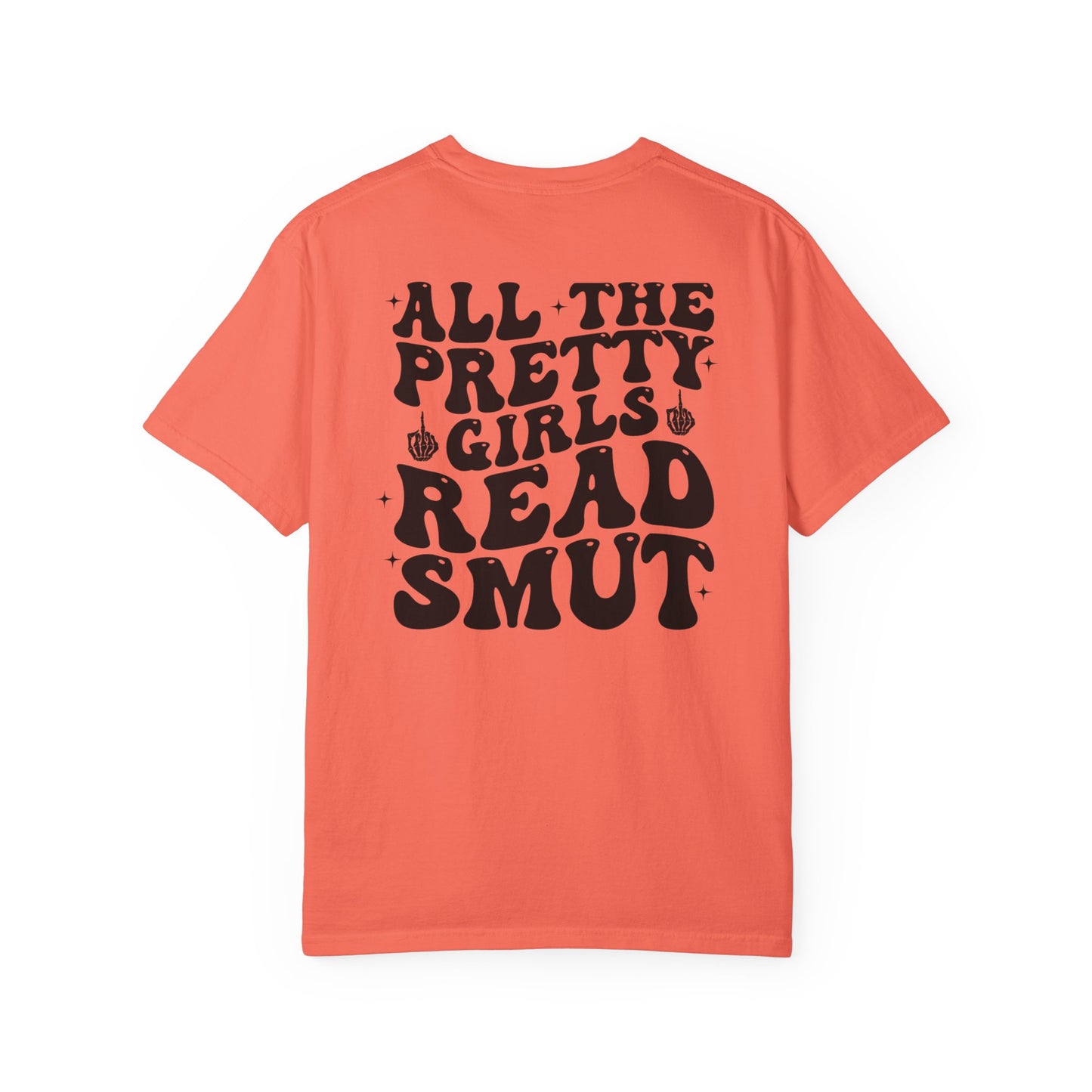 “All The Pretty Girls Read Smut” T-Shirt