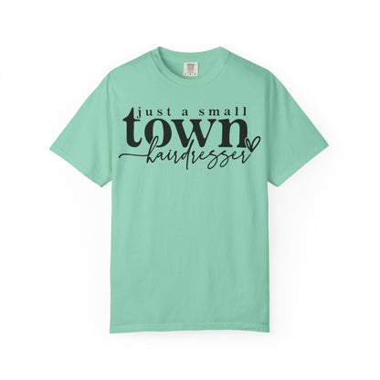 Small Town Hairdresser T-Shirt