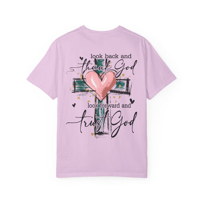 “Look Back and Thank God, Look Forward and Trust God" T-Shirt