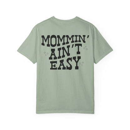 Mommin' Ain't Easy T-Shirt
