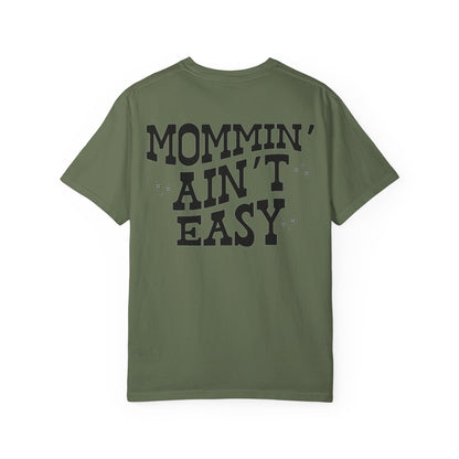 Mommin' Ain't Easy T-Shirt