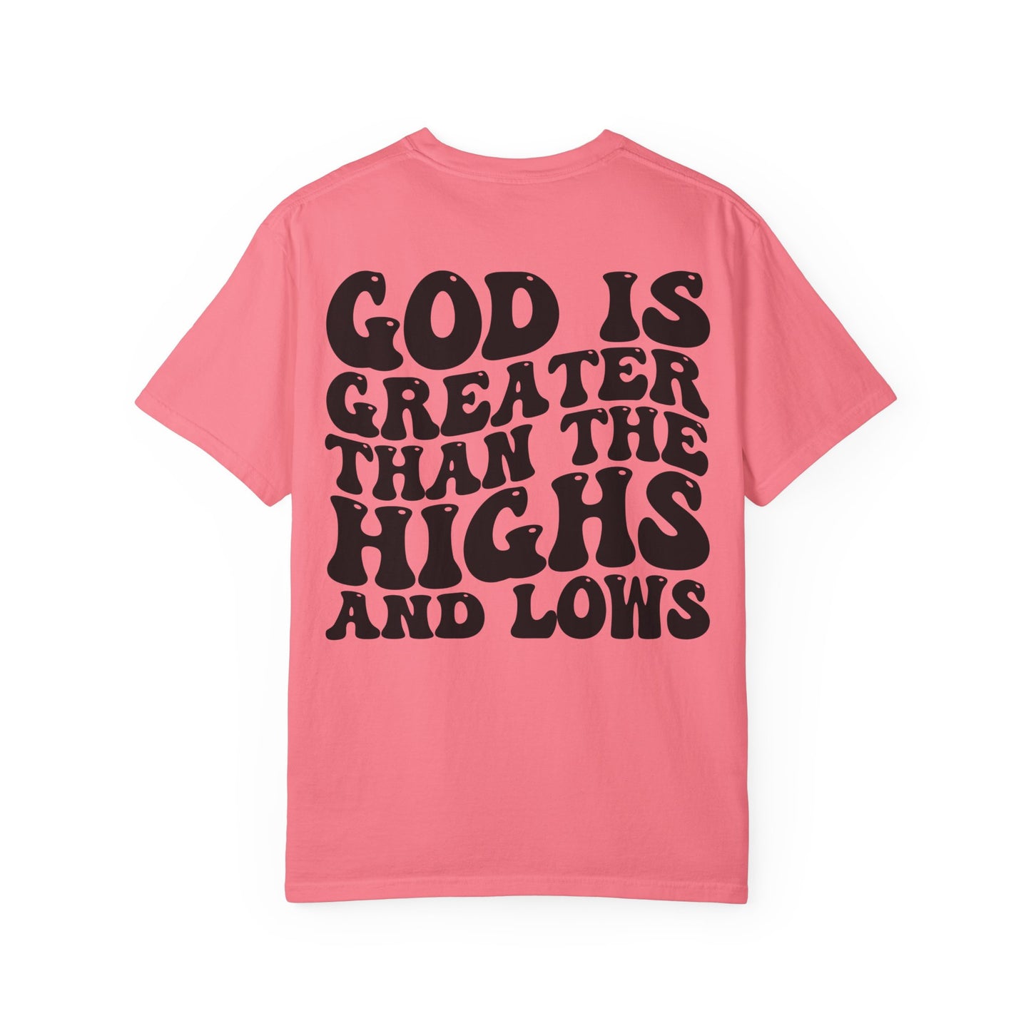 “God Is Greater Than The Highs and Lows” T-Shirt