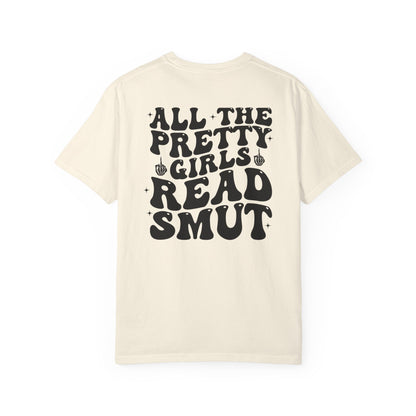 “All The Pretty Girls Read Smut” T-Shirt