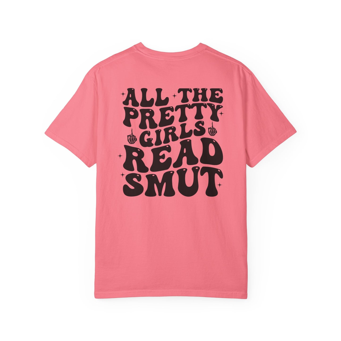 “All The Pretty Girls Read Smut” T-Shirt