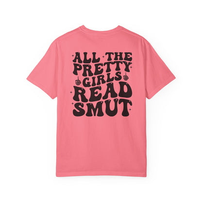 “All The Pretty Girls Read Smut” T-Shirt