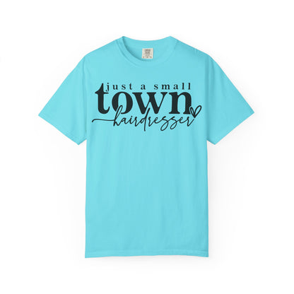 Small Town Hairdresser T-Shirt