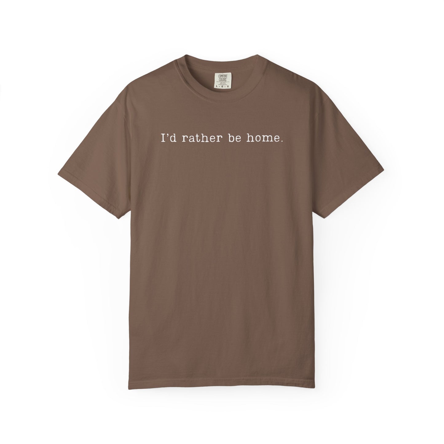 "I'd rather be home." T-Shirt
