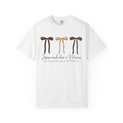 "Jesus Made Me a Mama" T-Shirt