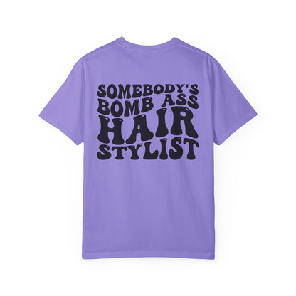 Somebody’s Bomb Ass Hair Stylist T-Shirt