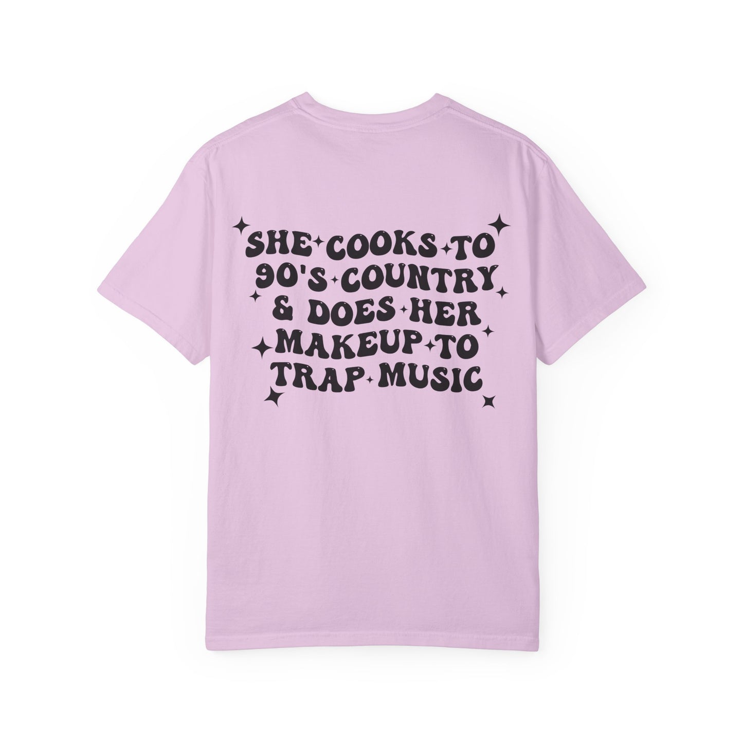 She Cooks to '90s Country & Does Her Makeup to Trap Music T-Shirt