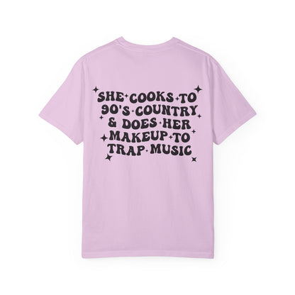 She Cooks to '90s Country & Does Her Makeup to Trap Music T-Shirt