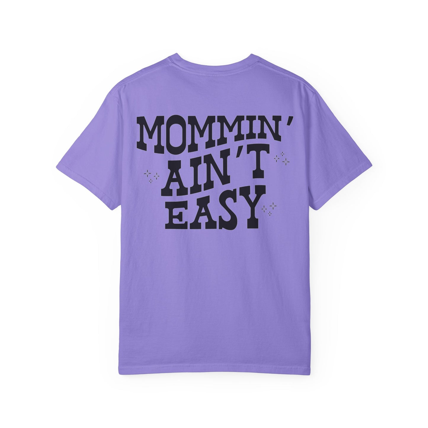 Mommin' Ain't Easy T-Shirt