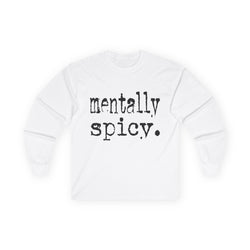 Mentally Spicy Long Sleeve Tee