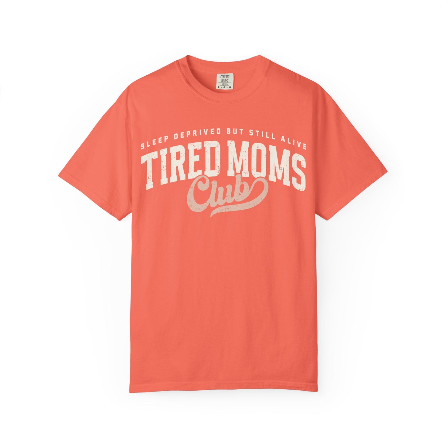 "Tired Moms Club" T-Shirt