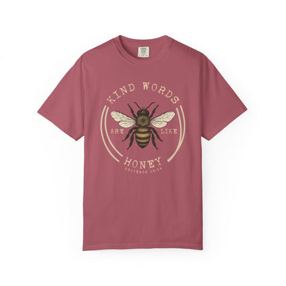 Kind Words Are Like Honey T-Shirt