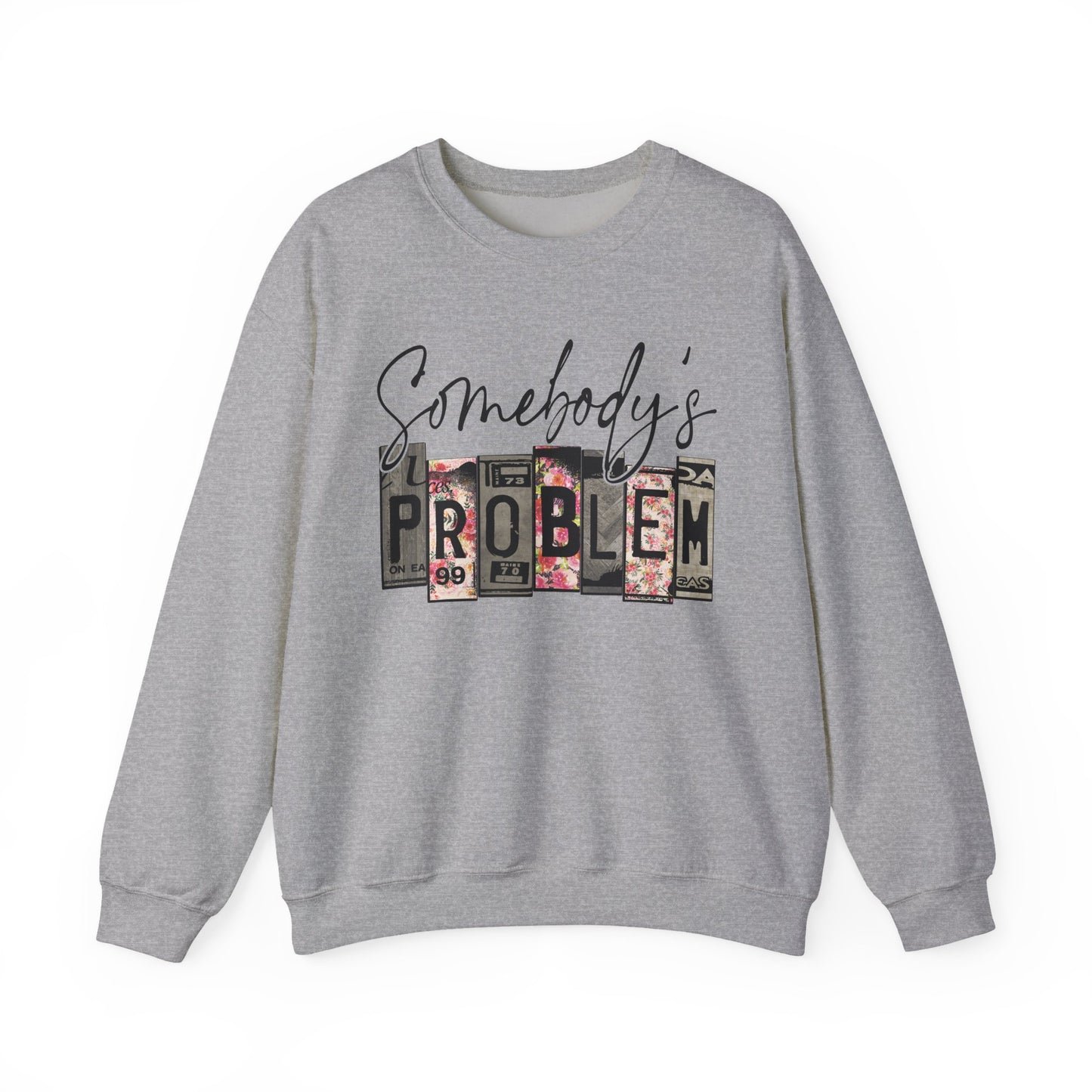 Somebody's Problem Crewneck