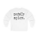 Mentally Spicy Long Sleeve Tee