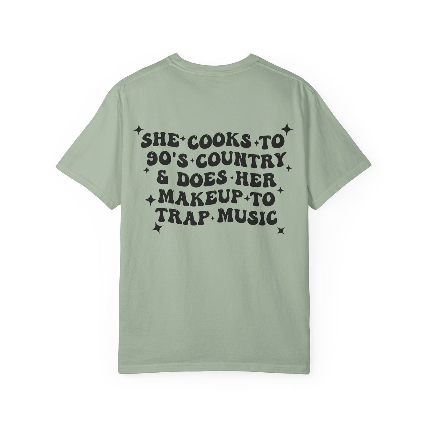 She Cooks to '90s Country & Does Her Makeup to Trap Music T-Shirt