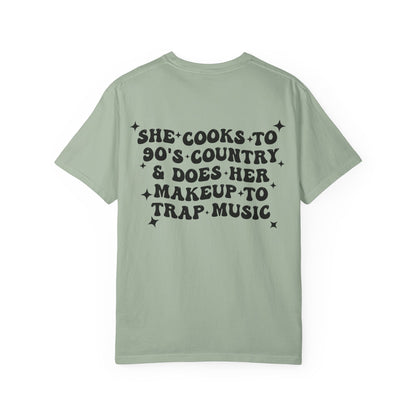 She Cooks to '90s Country & Does Her Makeup to Trap Music T-Shirt