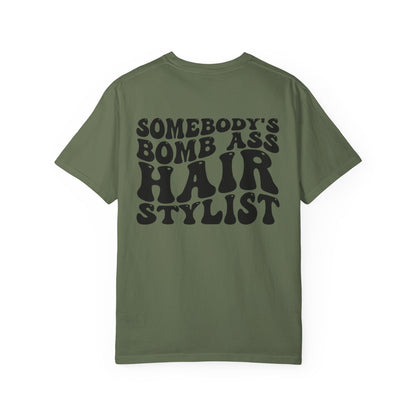 Somebody’s Bomb Ass Hair Stylist T-Shirt