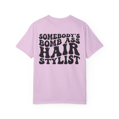 Somebody’s Bomb Ass Hair Stylist T-Shirt
