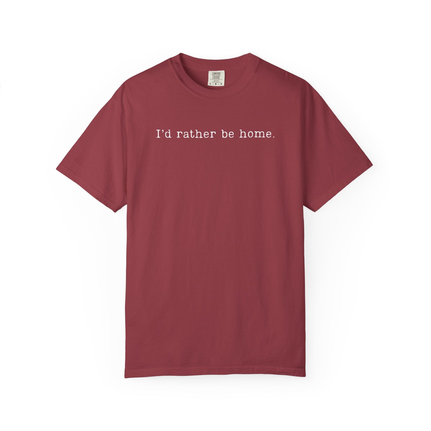 "I'd rather be home." T-Shirt