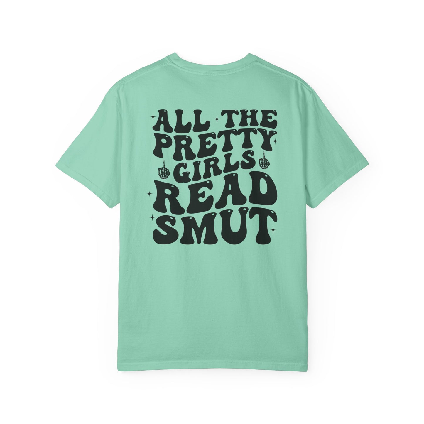 “All The Pretty Girls Read Smut” T-Shirt