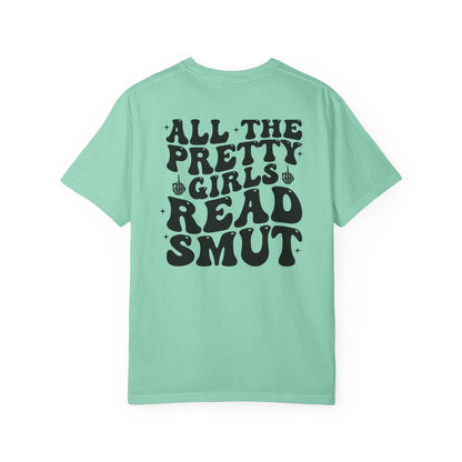 “All The Pretty Girls Read Smut” T-Shirt