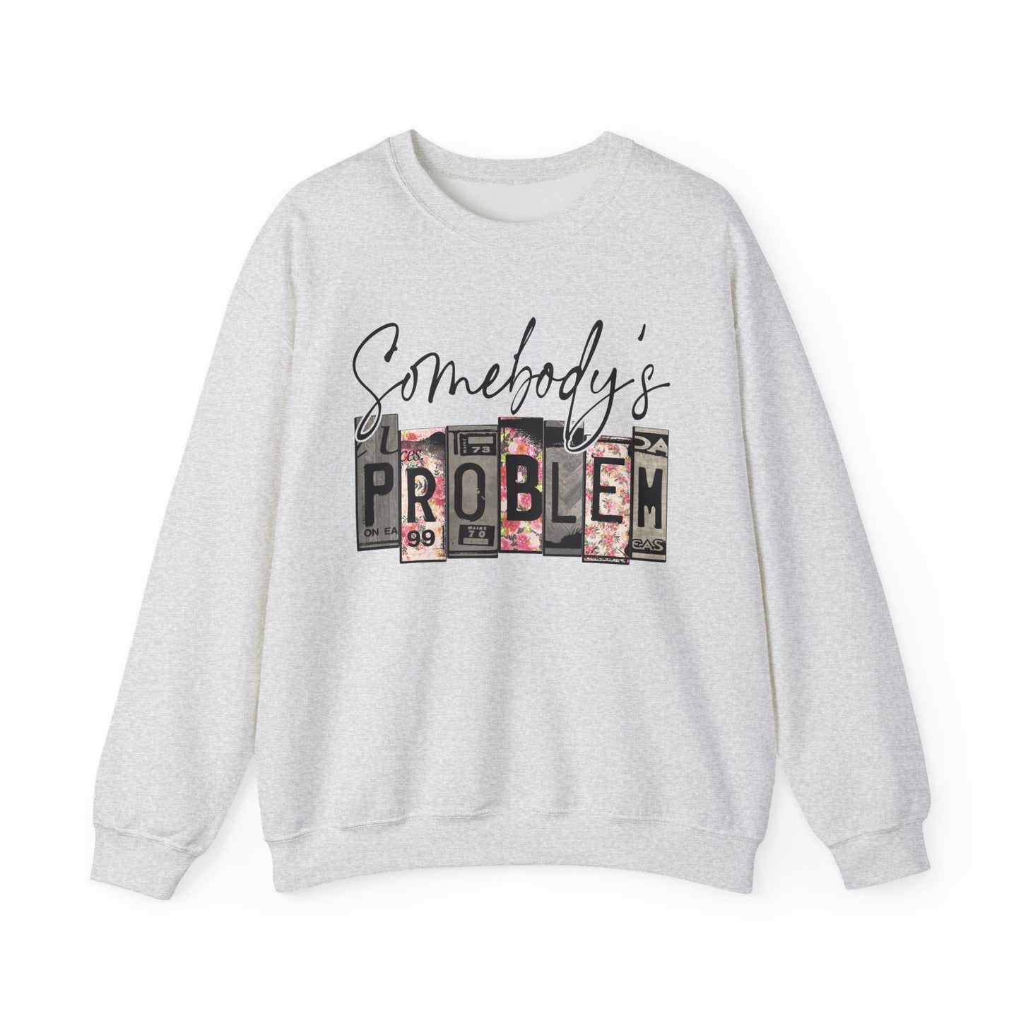 Somebody's Problem Crewneck