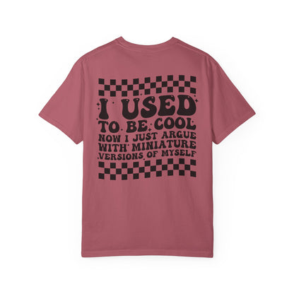 “I Used to Be Cool” T-Shirt