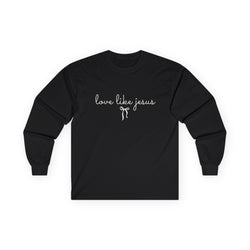 “Love Like Jesus” Long Sleeve Tee