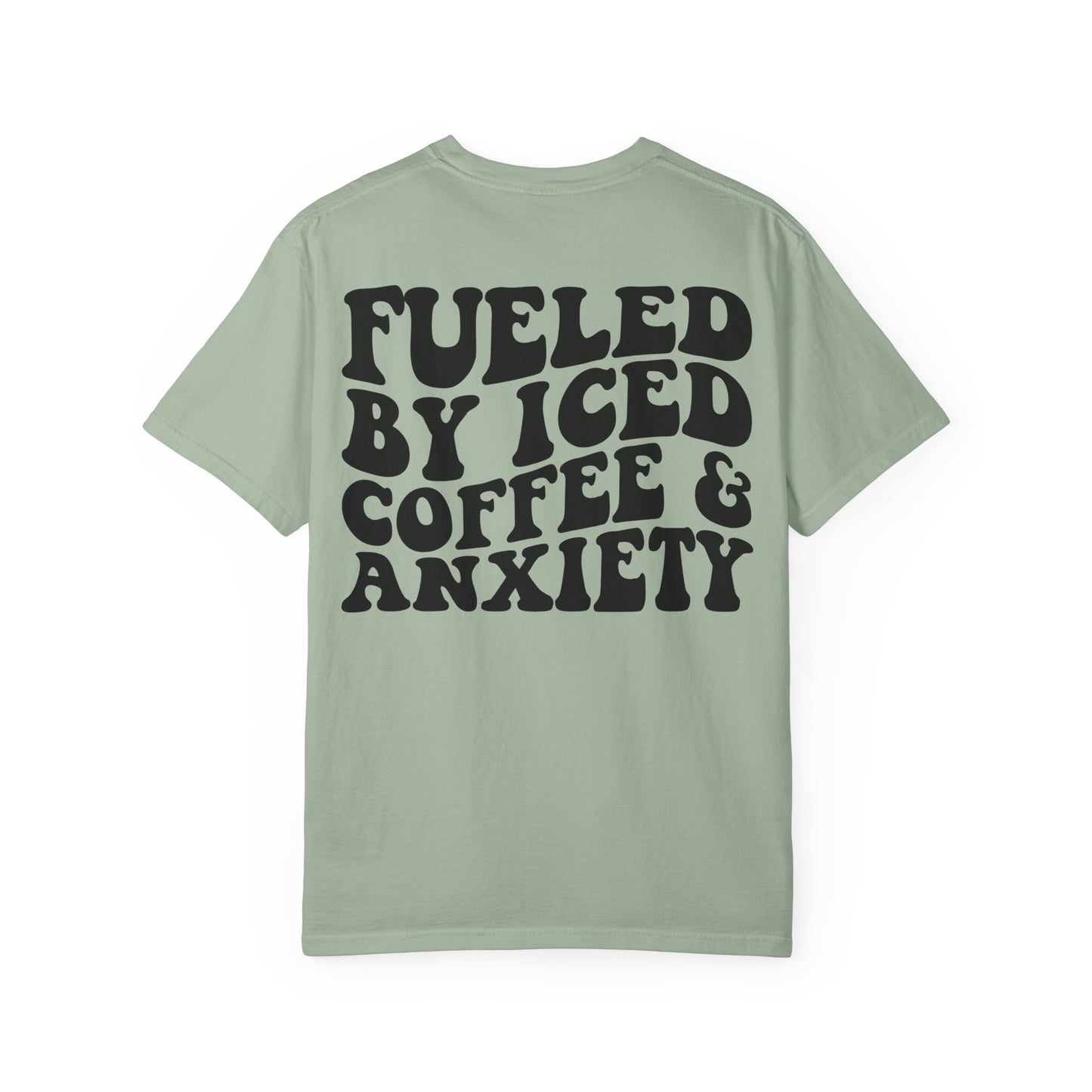 Fueled by Iced Coffee & Anxiety T-Shirt