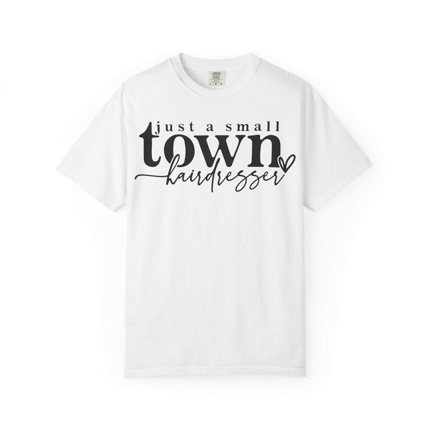 Small Town Hairdresser T-Shirt