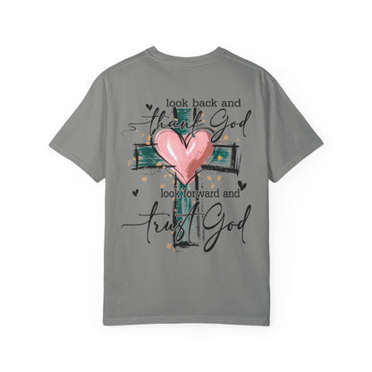 “Look Back and Thank God, Look Forward and Trust God" T-Shirt