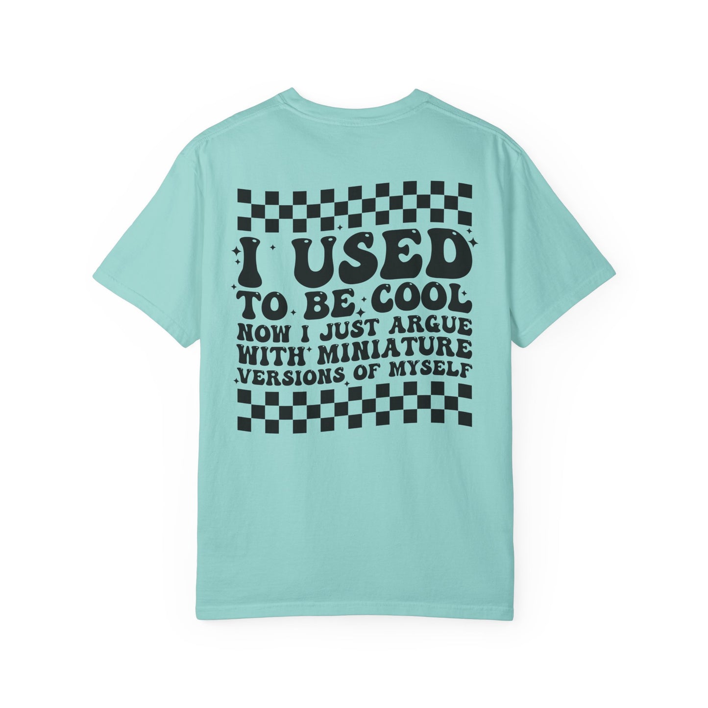 “I Used to Be Cool” T-Shirt